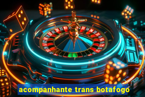 acompanhante trans botafogo